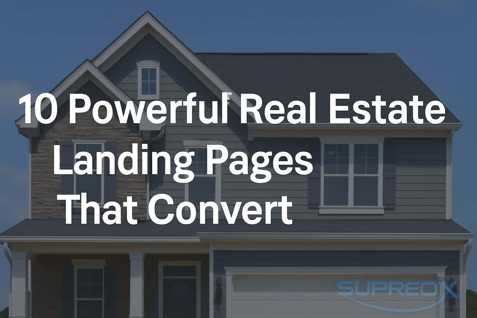 10 Powerful Real Estate Landing Pages That Convert
