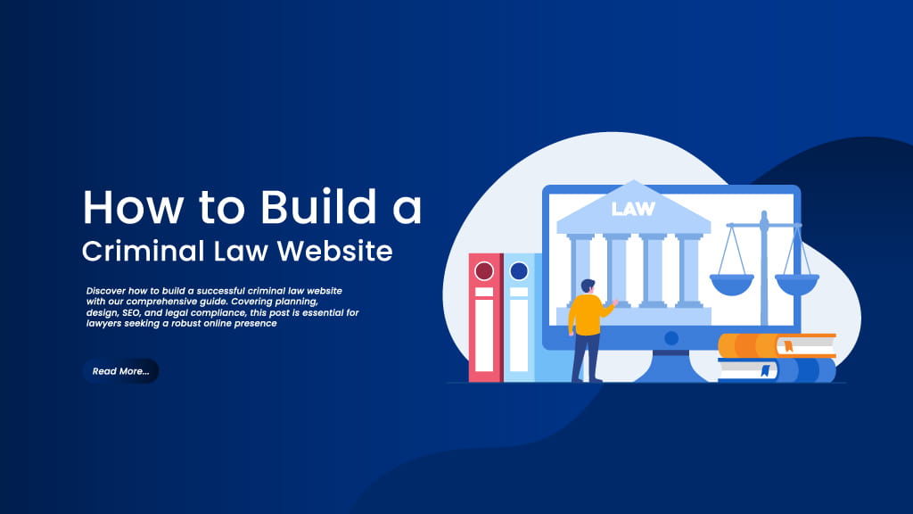 How to Build a Criminal Law Website