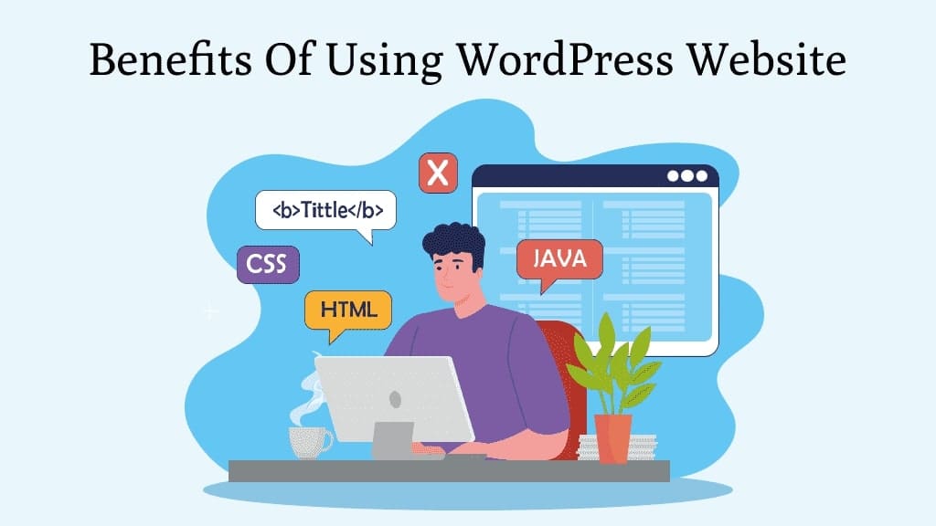 Benefits of Using WordPress Website