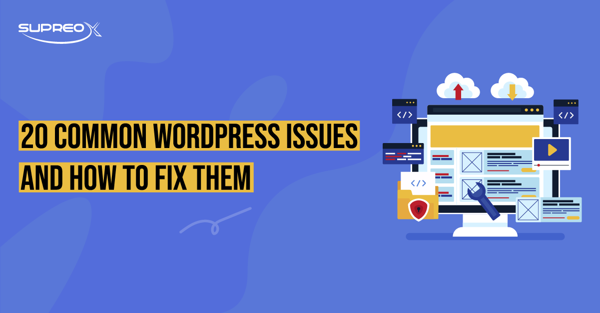 20 Common WordPress Issues and How to Fix Them