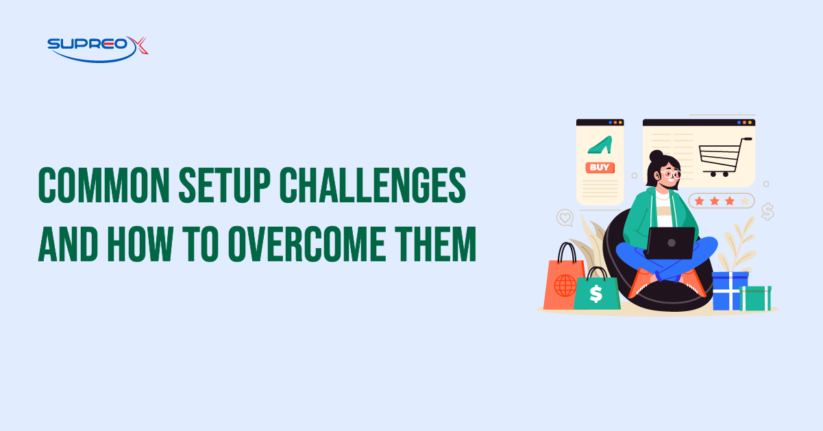 Common Setup Challenges and How to Overcome Them