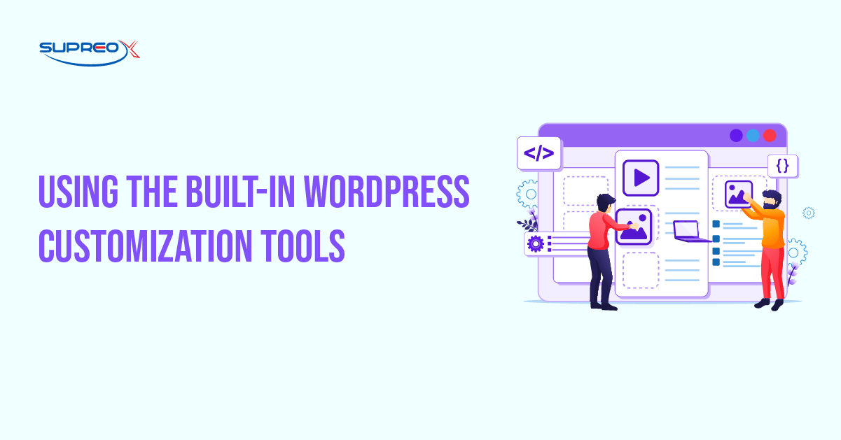 Using the Built-In WordPress Customization Tools