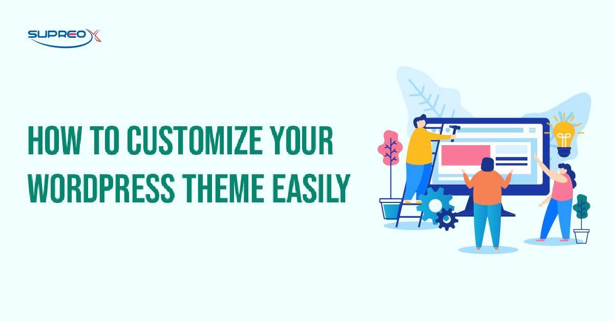 How to Customize your WordPress Theme Easily