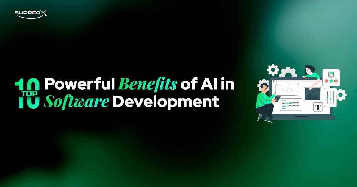 Top 10 Benefits of AI in Software Development