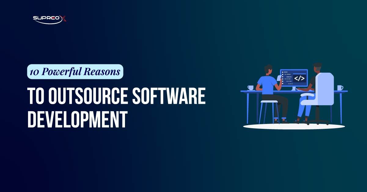 10 Reasons to Outsource Software Development